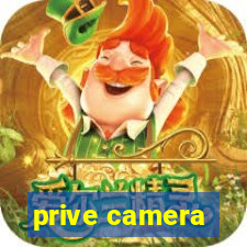 prive camera